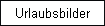 Urlaubsbilder